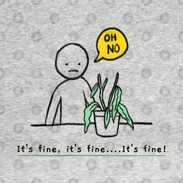 Plant Mom Funny Its Fine Everythings Fine Im OK Artwork by Created by JR